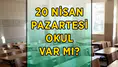 Okullarda yas havası: 20 Nisan Pazartesi günü eğitim devam edecek mi?