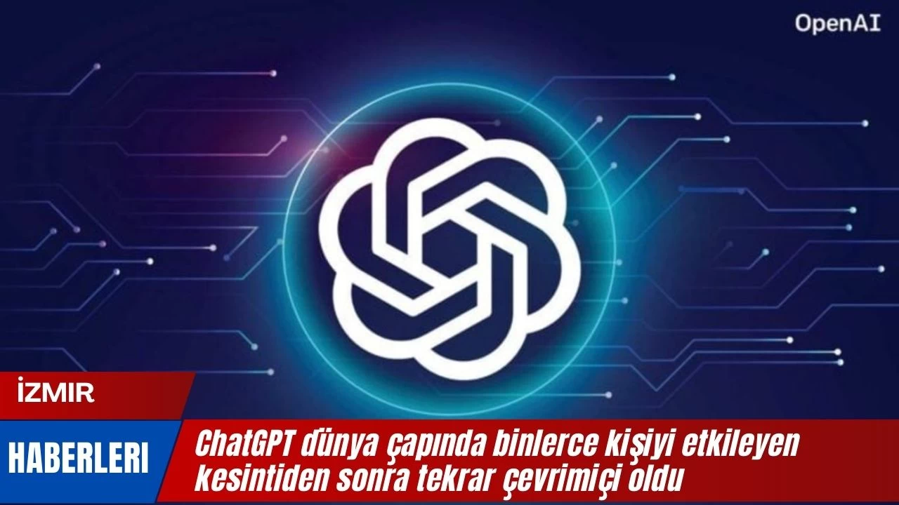 ChatGPT dünya çapında binlerce kişiyi etkileyen kesintiden sonra tekrar çevrimiçi oldu
