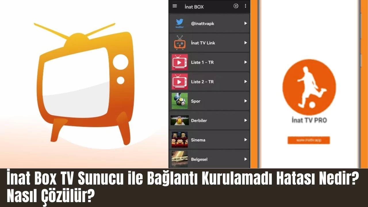 İnat Box TV Sunucu ile Bağlantı Kurulamadı Hatası Nedir? 2025 Nasıl Çözülür?
