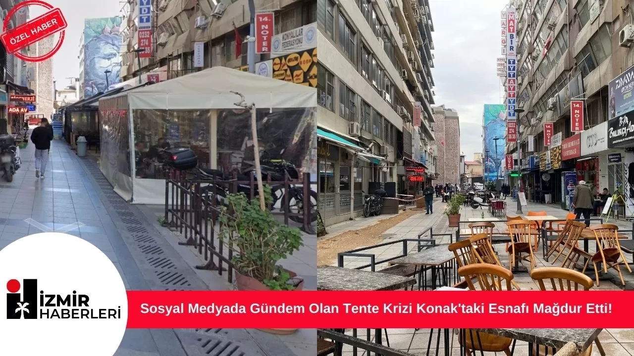 Sosyal Medyada Gündem Olan Tente Krizi Konak'taki Esnafı Mağdur Etti!