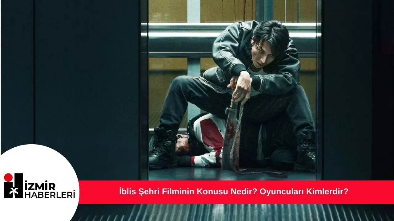 İblis Şehri Filminin Konusu Nedir? Oyuncuları Kimlerdir?