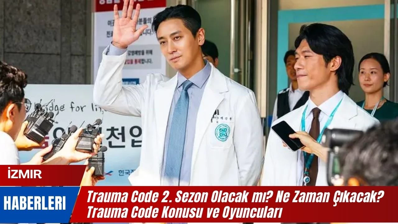 Trauma Code 2. Sezon Olacak mı? Ne Zaman Çıkacak? Trauma Code Konusu ve Oyuncuları