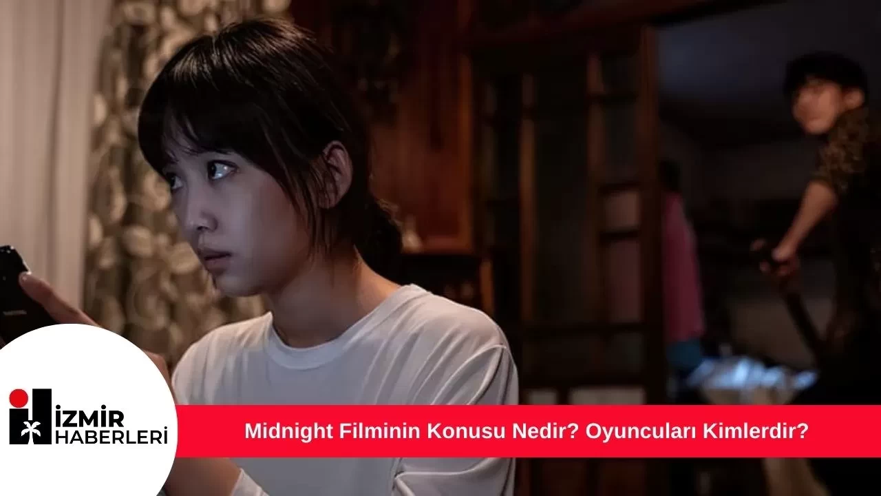 Midnight Filminin Konusu Nedir? Oyuncuları Kimlerdir?