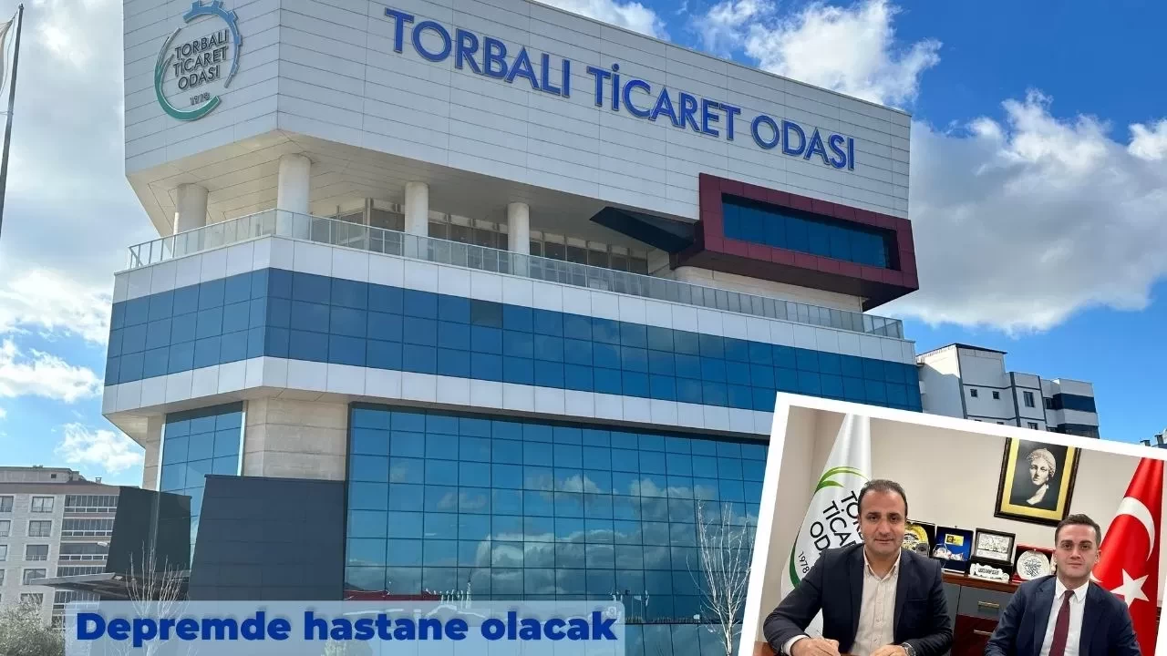 Torbalı Ticaret Odası, Depremde Hastane Olacak!