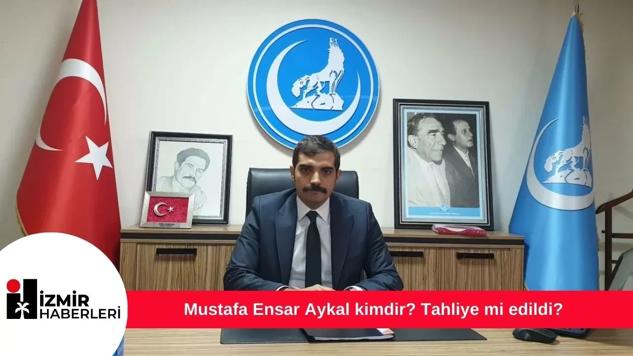 Mustafa Ensar Aykal kimdir? Tahliye mi edildi?