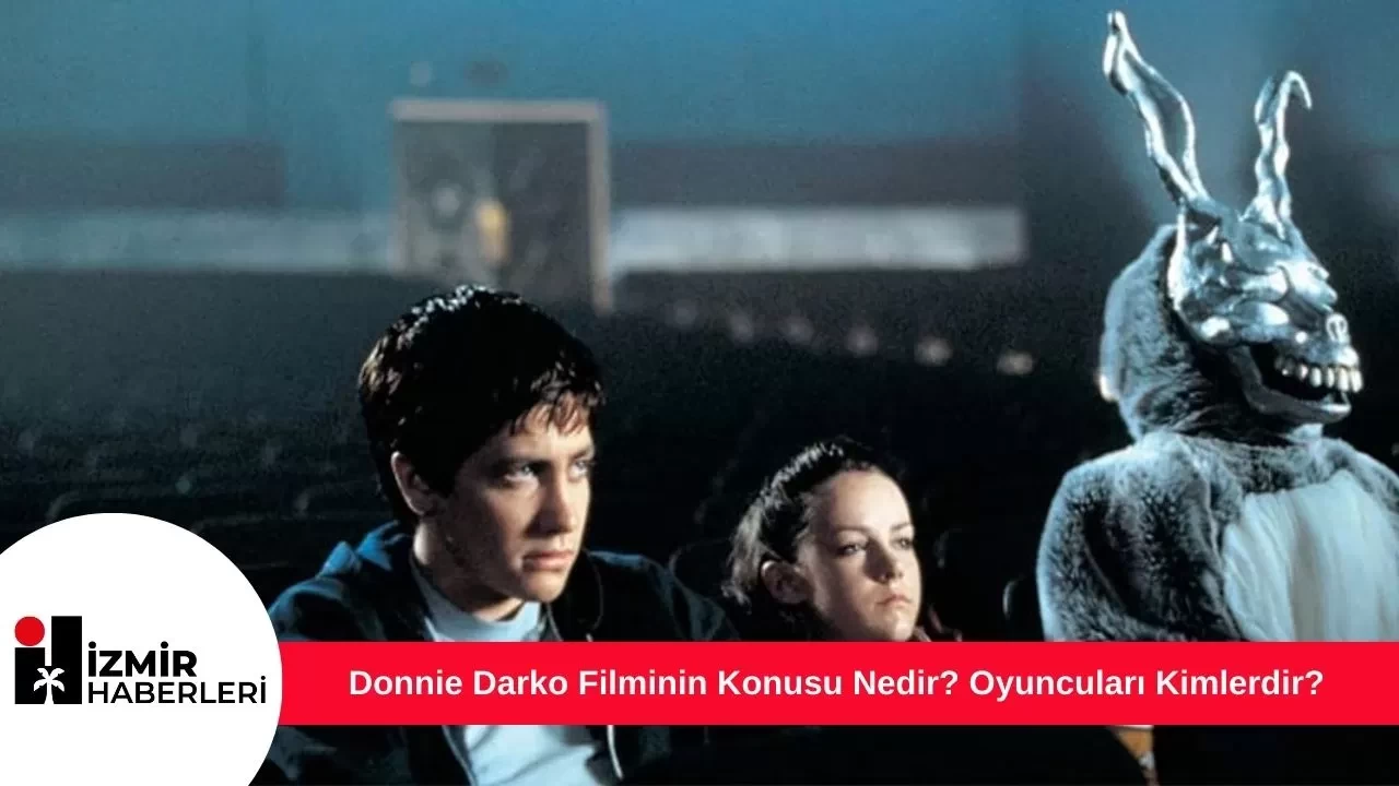 Donnie Darko Filminin Konusu Nedir? Oyuncuları Kimlerdir?