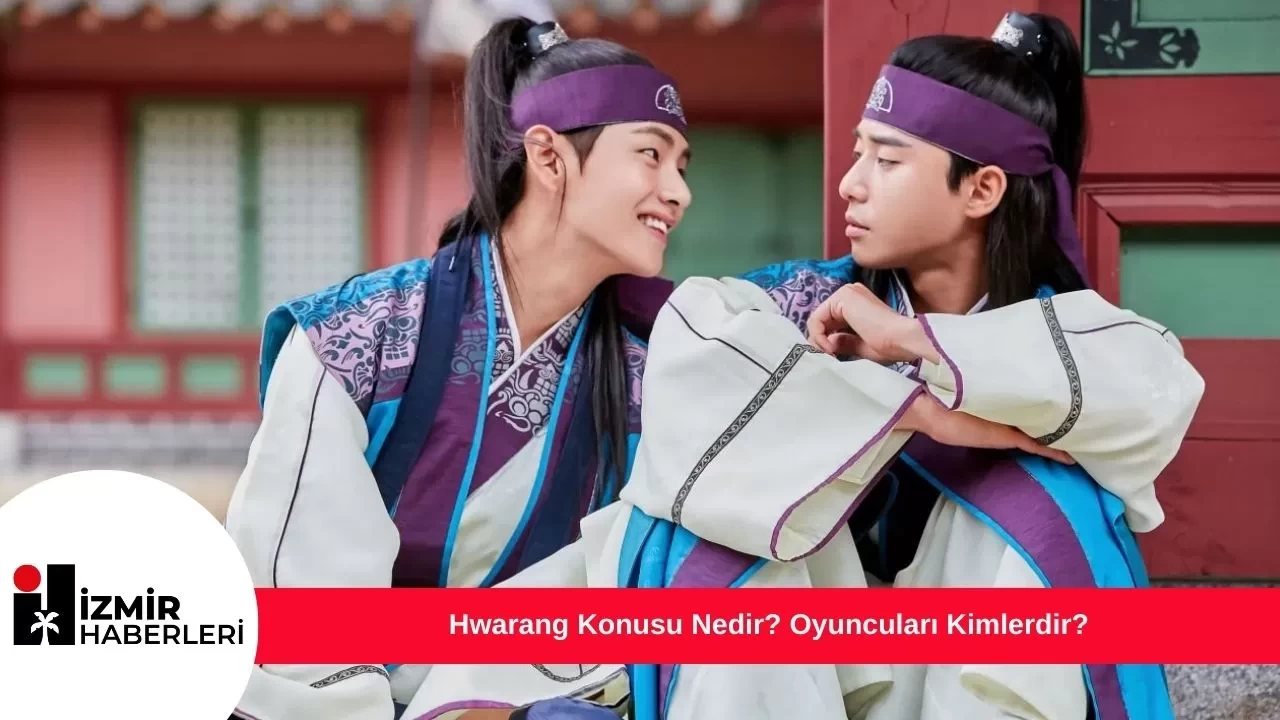 Hwarang Konusu Nedir? Oyuncuları Kimlerdir?