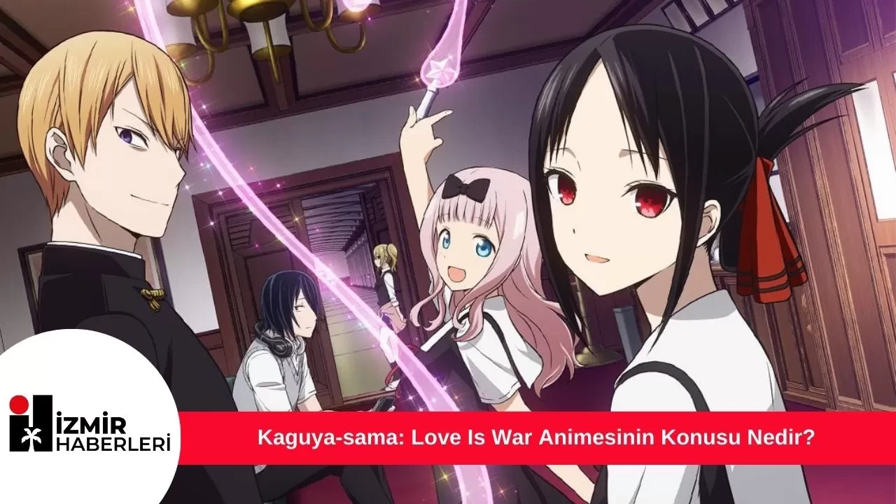 Kaguya-sama: Love Is War Animesinin Konusu Nedir?
