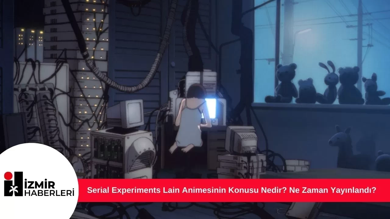 Serial Experiments Lain Animesinin Konusu Nedir? Ne Zaman Yayınlandı?