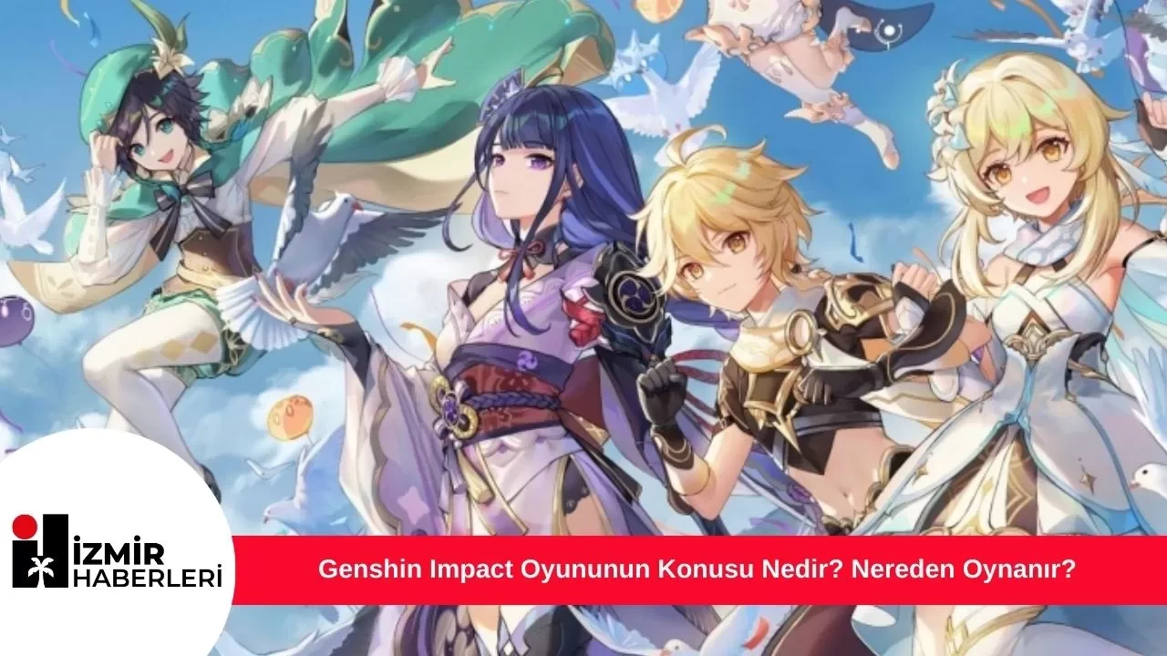 Genshin Impact Oyununun Konusu Nedir? Nereden Oynanır?