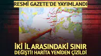 Resmi Gazete'de yayımlandı: İki il arasındaki sınır değişti
