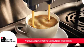 Yumuşak İçimli Kahve Nedir, Nasıl Hazırlanır?