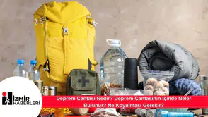Deprem Çantası Nedir? Deprem Çantasının İçinde Neler Bulunur? Ne Koyulması Gerekir?