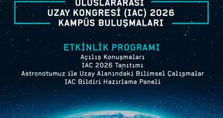 Uluslararası Uzay Kongresi (IAC) 2026 Kampüs Buluşmalarının yeni adresi Ege Üniversitesi oldu
