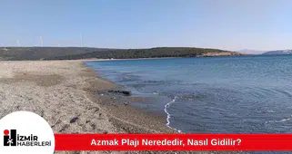 Azmak Plajı Nerededir, Nasıl Gidilir?