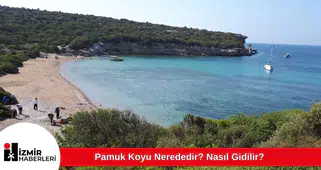 Pamuk Koyu Nerededir? Nasıl Gidilir?