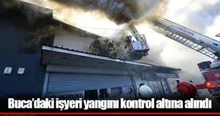 Buca’daki işyeri yangını kontrol altına alındı