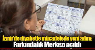 İzmir’de diyabetle mücadelede yeni adım: Farkındalık Merkezi açıldı