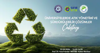 EÜ ev sahipliğinde “Sürdürülebilir Gelecek” için Üniversitelerde Atık Yönetimi çalıştayı düzenlenecek
