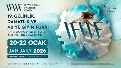 IF Wedding Fashion İzmir, Türkiye’nin üretim gücünü dünya modasına taşıyacak