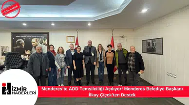 Menderes’te ADD Temsilciliği Açılıyor! Menderes Belediye Başkanı İlkay Çiçek’ten Destek