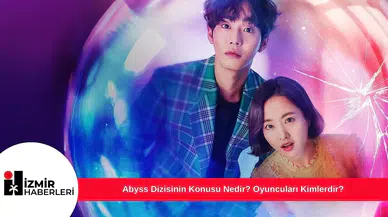Abyss Dizisinin Konusu Nedir? Oyuncuları Kimlerdir?