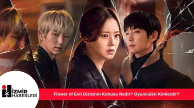 Flower of Evil Dizisinin Konusu Nedir? Oyuncuları Kimlerdir?