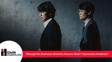 Through the Darkness Dizisinin Konusu Nedir? Oyuncuları Kimlerdir?