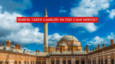 İzmir'in Tarihi Camileri: En Eski Cami Nerede?