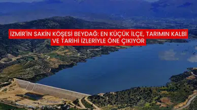 İzmir'in Sakin Köşesi Beydağ: En Küçük İlçe, Tarımın Kalbi ve Tarihi İzleriyle Öne Çıkıyor