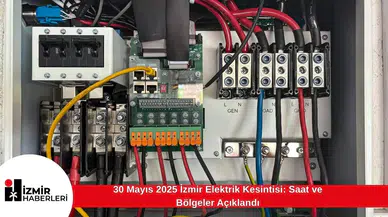 30 Mayıs 2025 İzmir Elektrik Kesintisi: Saat ve Bölgeler Açıklandı