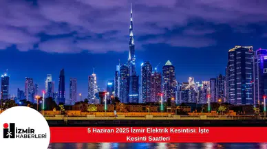 5 Haziran 2025 İzmir Elektrik Kesintisi: İşte Kesinti Saatleri