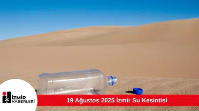 19 Ağustos 2025 İzmir Su Kesintisi