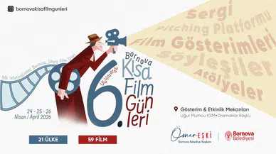 6. Uluslararası Bornova Kısa Film Günleri 24 Nisan’da başlıyor