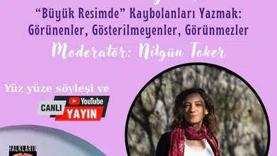 Halkların Köprüsü Derneği’nden Anlamlı Buluşma:“Büyük Resimde” Kaybolan Hayatlar Konuşulacak