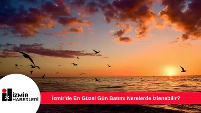 İzmir’de En Güzel Gün Batımı Nerelerde İzlenebilir?