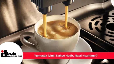 Yumuşak İçimli Kahve Nedir, Nasıl Hazırlanır?