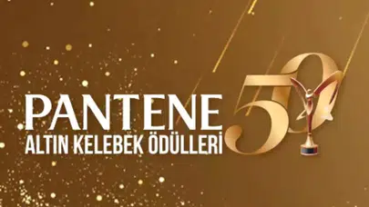 Pantene Altın Kelebek Ödül Töreni ne zaman? Bu yıl 50’ncisi düzenlenecek