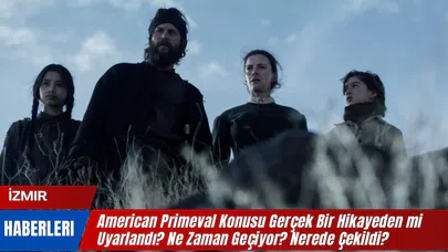 American Primeval Konusu Gerçek Bir Hikayeden mi Uyarlandı? Ne Zaman Geçiyor? Nerede Çekildi?