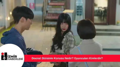 Doona! Dizisinin Konusu Nedir? Oyuncuları Kimlerdir?
