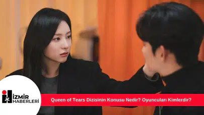 Queen of Tears Dizisinin Konusu Nedir? Oyuncuları Kimlerdir?