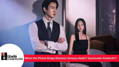 When the Phone Rings Dizisinin Konusu Nedir? Oyuncuları Kimlerdir?