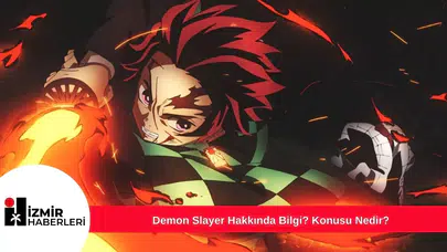 Demon Slayer Hakkında Bilgi? Konusu Nedir?