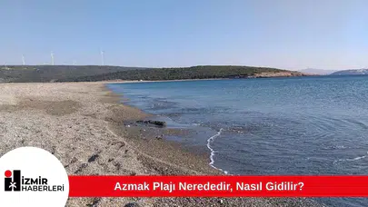 Azmak Plajı Nerededir, Nasıl Gidilir?
