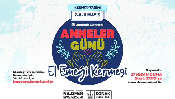 Anneler Günü El Emeği Kermesi’ne başvurular başladı