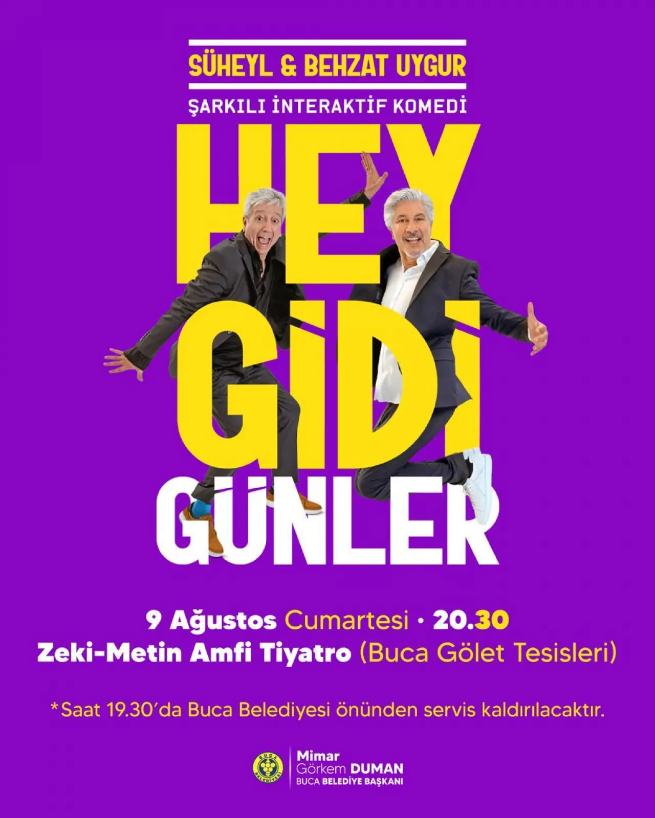 Buca Belediyesi Zeki & Metin Amfi Tiyatro yıllar sonra Süheyl & Behzat Uygur kardeşlerin “Hey Gidi Günler” adlı interaktif komedisi ile 9 Ağustos gecesi kapılarını sanatseverlere açıyor. Buca Belediye Başkanı Görkem Duman, Buca’da yeni bir dönemin başlangıcı olacak bu özel geceye tüm vatandaşları davet etti.