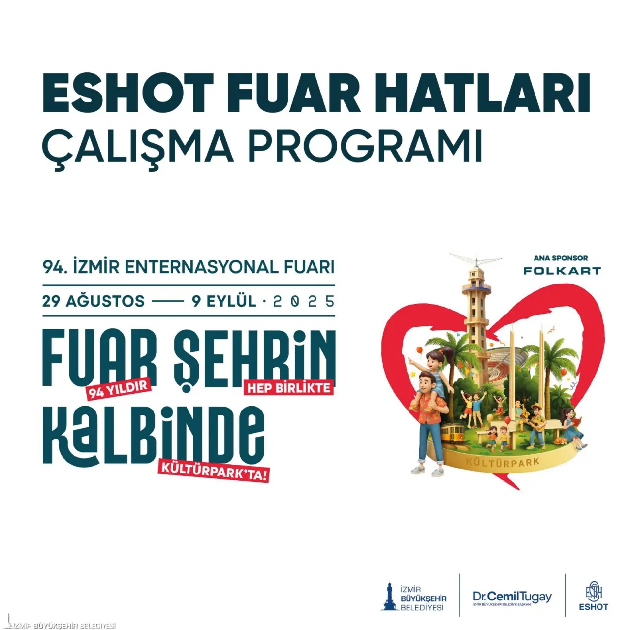 İzmir Büyükşehir Belediyesi, Kültürpark’ta 29 Ağustos-9 Eylül tarihleri arasında düzenlenecek 94’üncü İzmir Enternasyonal Fuarı için toplu ulaşımda sefer sıklığını artıracak. Tüm ulaşım modlarında son sefer saatleri uzatılırken, ESHOT fuar için yeni hatlar oluşturdu. 30 Ağustos Zafer Bayramı’nda ise toplu ulaşım yüzde 50 indirimli olacak.