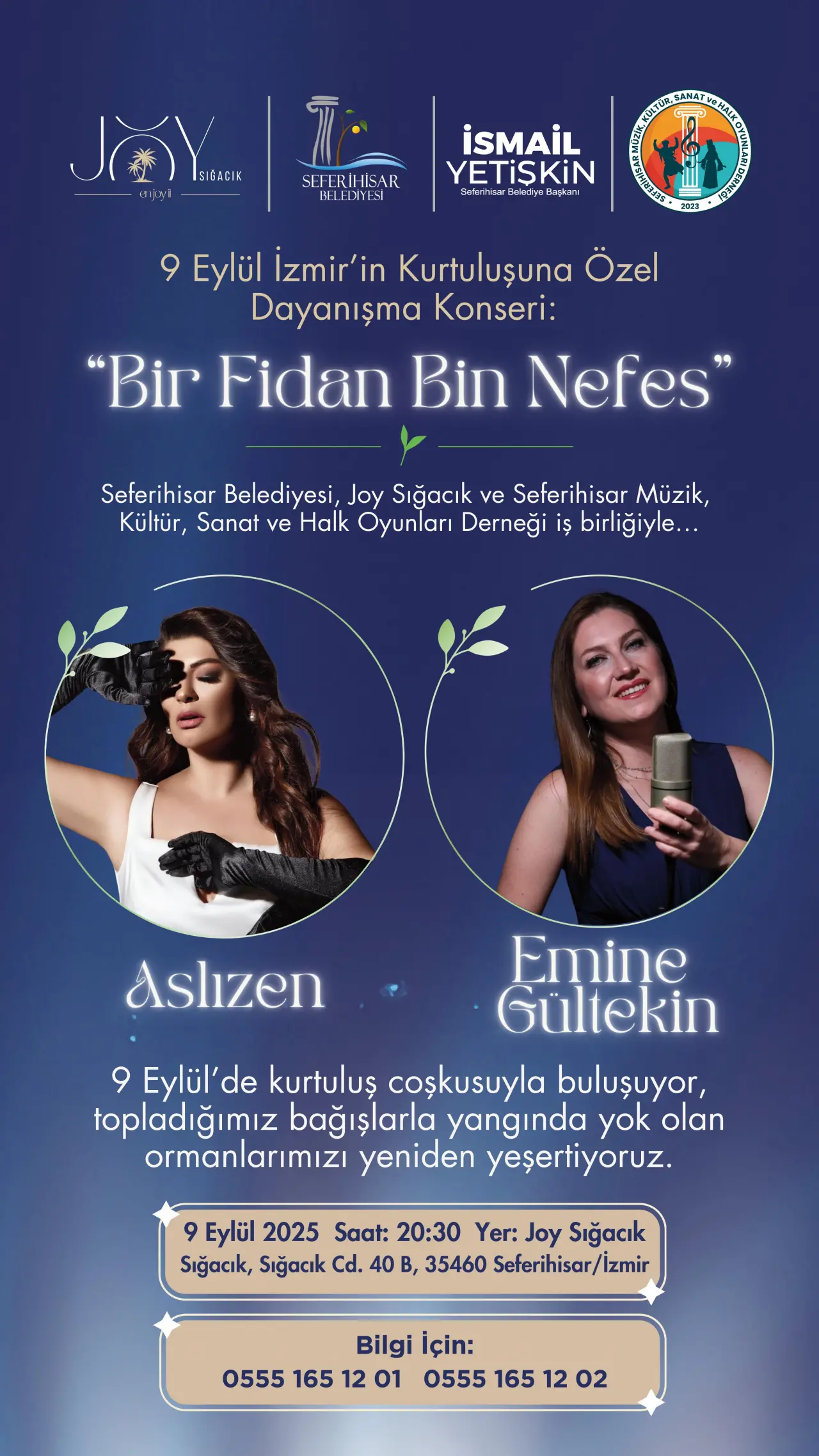 Seferihisar Belediyesi, Joy Sığacık ve Seferihisar Müzik, Kültür, Sanat ve Halk Oyunları Derneği iş birliğiyle 9 Eylül’de orman yangınlarında zarar gören alanlar için anlamlı bir dayanışma konseri düzenleniyor. “Bir Fidan Bin Nefes” başlığıyla gerçekleştirilecek etkinlikte Seferihisarlılar hem kurtuluş gününün coşkusunu hem de doğaya nefes olmanın gururunu yaşayacak.