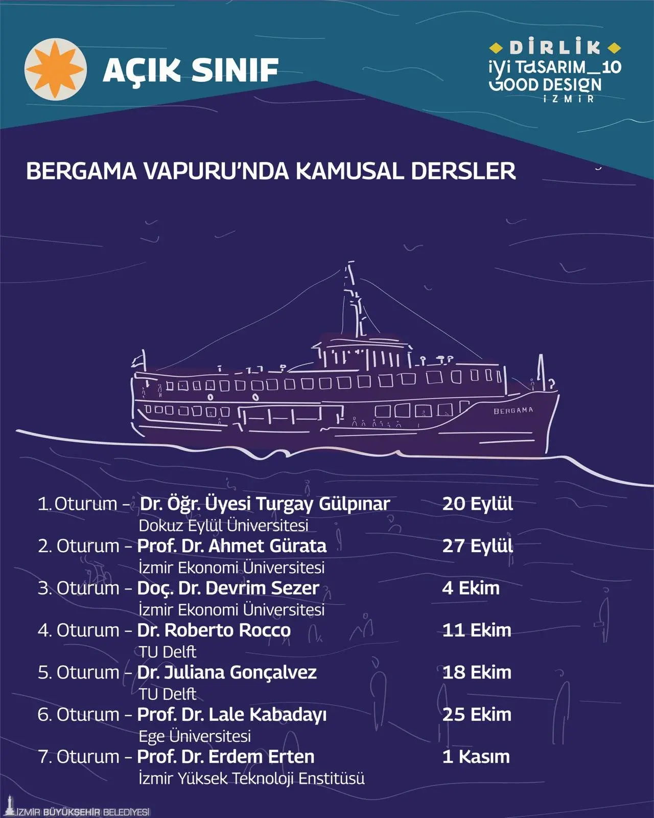 İzmir Büyükşehir Belediyesi tarafından bu yıl 10’uncusu düzenlenen İyi Tasarım/Good Design İzmir, eylül ayı içerisinde ön atölyelerle ve söyleşilerle başlayacak. “Dirlik” temasıyla yapılacak etkinlik 7 Kasım’a kadar devam edecek. Program kapsamında “Açık Sınıf: Bergama Vapuru’nda Kamusal Dersler” ise 20 Eylül Cumartesi günü başlayacak.